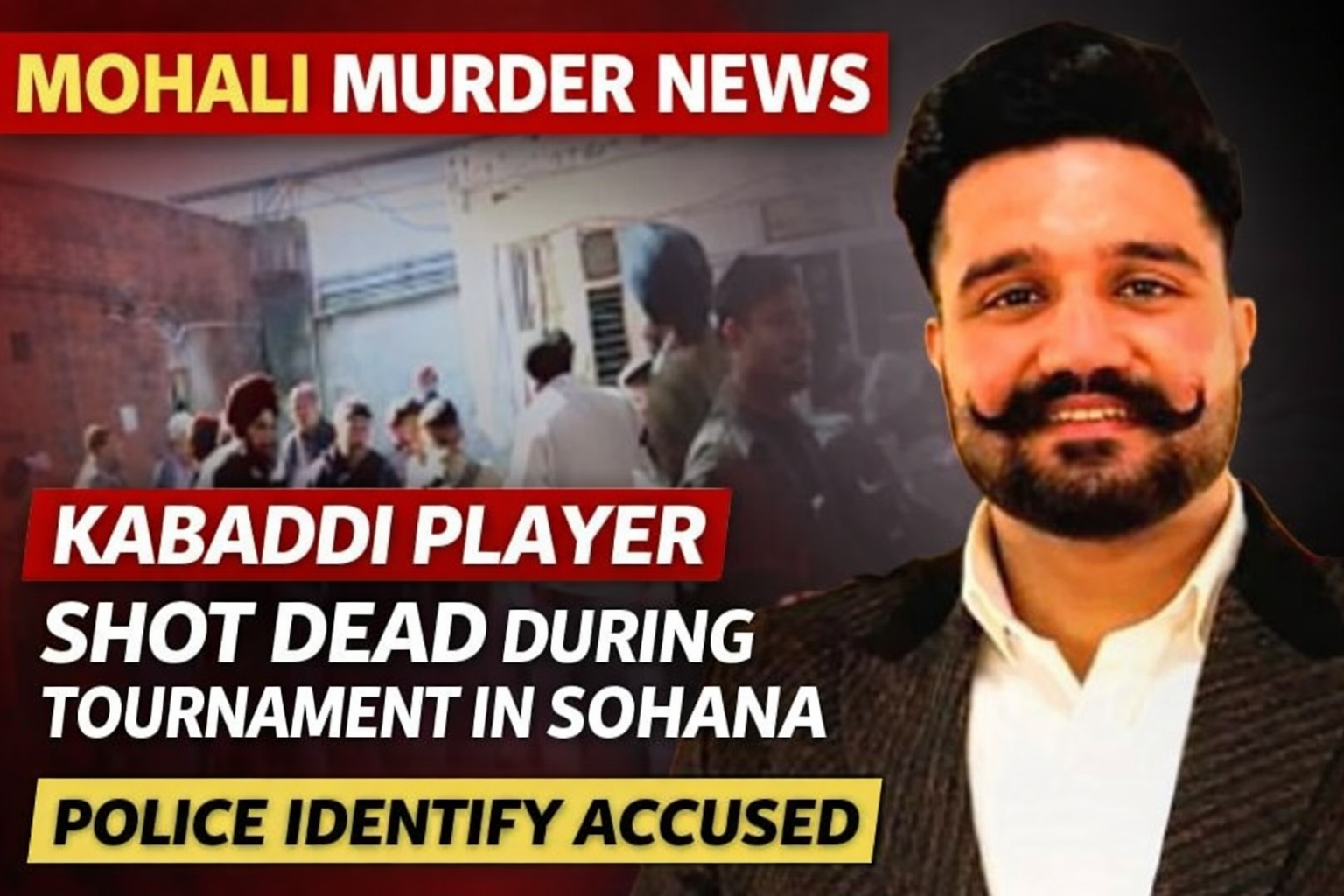 Kabaddi player and promoter Digvijay Singh alias Rana Balachauria shot dead during a tournament in Sohana, Mohali, police identify accused
