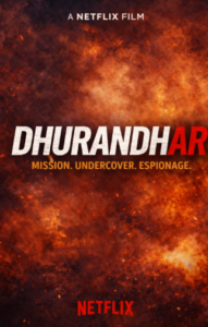 Official Dhurandhar Netflix poster featuring the film title and tagline “Mission. Undercover. Espionage.” on a fiery background.