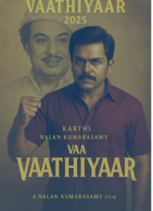 Movie poster of Vaa Vaathiyaar (2025) showing a determined man in a red shirt with a historical portrait behind him, styled in warm golden tones.