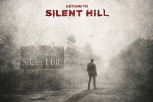 Return to Silent Hill movie poster showing a man standing in fog near a Welcome to Silent Hill sign